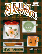 Kitchen Glassware of the Depression Years: Identification & Values - Florence, Cathy, and Florence, Gene