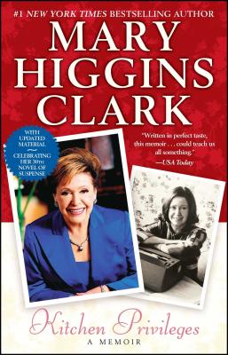 Kitchen Privileges: A Memoir - Clark, Mary Higgins