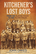 Kitchener's Lost Boys: From the Playing Fields to the Killing Fields
