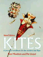 Kites: A Practical Handbook for the Modern Kite Flyer
