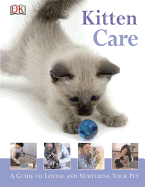 Kitten Care: A Guide to Loving and Nurturing Your Pet