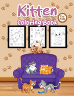 Kitten Coloring Book for Kids: Great Kitten Book for Boys, Girls and Kids. Perfect Cat Coloring Book for Toddlers and Children who love to play and enjoy with cute kittens