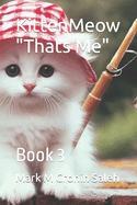 KittenMeow "Thats Me": Book 3