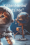 KittenMeow "Thats Me": Book 5