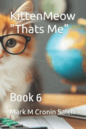 KittenMeow "Thats Me": Book 6