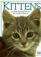 Kittens - Dorling Kindersley Publishing, and Kindersley, and DK Publishing
