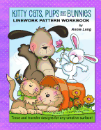 Kitty Cats, Pups and Bunnies: Linework Pattern Workbook