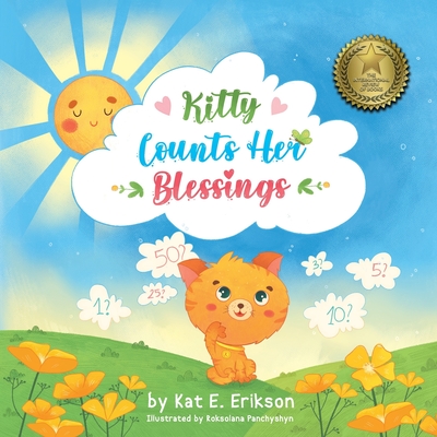 Kitty Counts Her Blessings: A children's picture book about the joy of gratitude - Erikson, Kat E