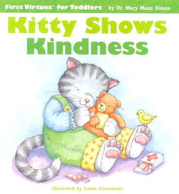 Kitty Shows Kindness - Simon, Mary Manz, Dr., and Clearwater, Linda