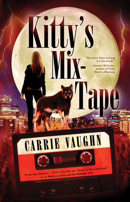 Kitty's Mix-Tape - Vaughn, Carrie, and Bull, Emma (Introduction by)