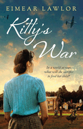 Kitty's War: The new sweeping historical fiction novel from the author of Dublin's Girl