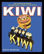 Kiwi: The Australian Brand That Brought a Shine to the World