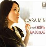 Klara Min plays Chopin Mazurkas