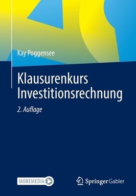 Klausurenkurs Investitionsrechnung - Poggensee, Kay