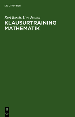 Klausurtraining Mathematik - Bosch, Karl, and Jensen, Uwe