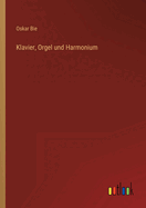 Klavier, Orgel und Harmonium