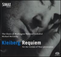 Kleiberg: Requiem for the Victims of Nazi Persecution - The Choirs of Washington National Cathedral