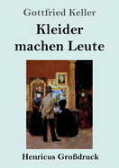 Kleider Machen Leute (Gro?druck)