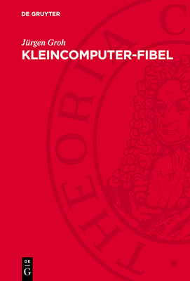 Kleincomputer-Fibel - Groh, J?rgen