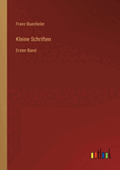 Kleine Schriften: Erster Band