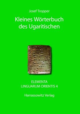 Kleines Worterbuch Des Ugaritischen - Tropper, Josef