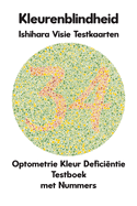 Kleurenblindheid Ishihara Visie Testkaarten Optometrie Kleur Deficintie Testboek met Nummers: Plaatdiagrammen voor Monochromie Dichromie Protanopie Deuteranopie Protanomalie Deuteranomalie Tritanopie Opticien Optometrist Oftalmoloog Oogarts
