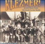 Klezmer: From Old World To Our World