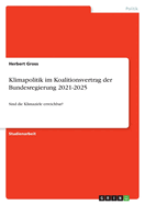 Klimapolitik im Koalitionsvertrag der Bundesregierung 2021-2025: Sind die Klimaziele erreichbar?