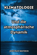 Klimatologie: Und die atmosph?rische Dynamik