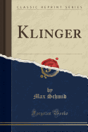 Klinger (Classic Reprint)