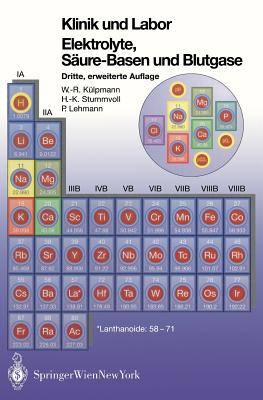 Klinik Und Labor Elektrolyke, Saure-Basen Und Blutgase: Klinik Und Labor - K?lpmann, Wolf-R?diger, and Stummvoll, Hans-Krister, and Lehmann, Paul