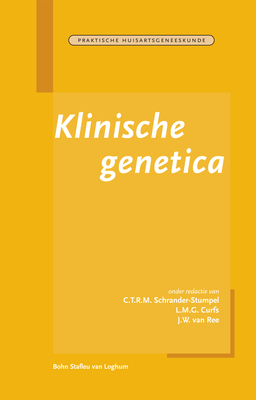 Klinische Genetica - Schrander-Stumpel, C T R M, and Curfs, L M G, and Van Ree, J W