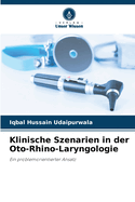 Klinische Szenarien in der Oto-Rhino-Laryngologie