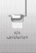 Klo Weisheiten: Toilette Stuhlgang G?stebuch Notizbuch Kariert Lustig Wc Planer Notizen Spr?che Klosett Plumpsklo G?stetoilette Geburtstagsgeschenk Geschenk