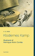 Klodernes Kamp: Illustreret af Henrique Alvim Corra