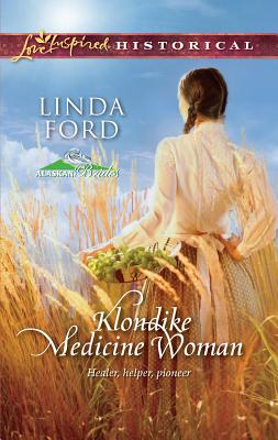 Klondike Medicine Woman - Ford, Linda