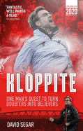 Kloppite: One Man's Quest Turn Doubters into Believers