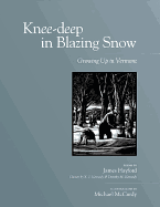 Knee-Deep in Blazing Snow: Growing Up in Vermont