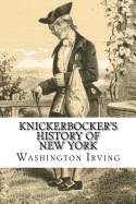 Knickerbocker's History of New York: Complete