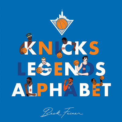 Knicks Legends Alphabet - Alphabet Legends (Creator)
