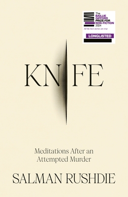 Knife: Meditations After an Attempted Murder - Rushdie, Salman