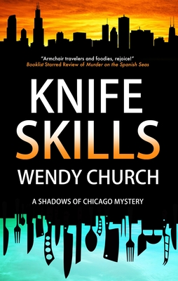 Knife Skills - Church, Wendy