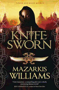 Knife-Sworn: Tower and Knife Book II