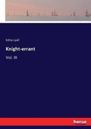 Knight-errant: Vol. III