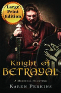 Knight of Betrayal: A Medieval Haunting