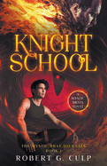 Knight School: A Mystic Brats Novel