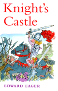 Knight's Castle - Eager, Edward