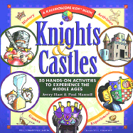 Knights & Castles: 50 Hands-On Activities to Experience the Middle Ages