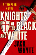 Knights of the Black and White - Whyte, Jack