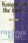 Knights of the Cross - Read, Piers Paul